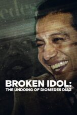 Nonton film Streaming Broken Idol: The Undoing of Diomedes Díaz (2022) subtitle Bahasa Indonesia