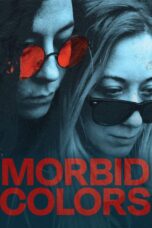 Nonton film Streaming Morbid Colors (2021) subtitle Bahasa Indonesia