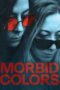 Nonton film Streaming Morbid Colors (2021) subtitle Bahasa Indonesia