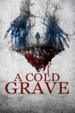 Nonton film Streaming A Cold Grave (2024) subtitle Bahasa Indonesia