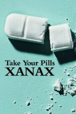 Nonton film Streaming Take Your Pills: Xanax (2022) subtitle Bahasa Indonesia