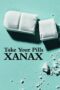 Nonton film Streaming Take Your Pills: Xanax (2022) subtitle Bahasa Indonesia