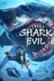 Nonton film Streaming Shark Evil (2023) subtitle Bahasa Indonesia