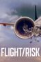 Nonton film Streaming Flight/Risk (2022) subtitle Bahasa Indonesia