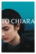 Nonton film Streaming To Chiara (2021) subtitle Bahasa Indonesia