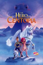 Nonton film Streaming Mia and Me: The Hero of Centopia (2022) subtitle Bahasa Indonesia