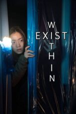 Nonton film Streaming Exist Within (2022) subtitle Bahasa Indonesia