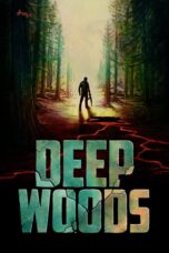Nonton film Streaming Deep Woods (2022) subtitle Bahasa Indonesia