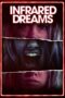 Nonton film Streaming Infrared Dreams (2020) subtitle Bahasa Indonesia