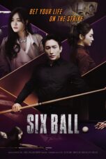 Nonton film Streaming Six Ball (2020) subtitle Bahasa Indonesia