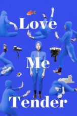 Nonton film Streaming Love Me Tender (2019) subtitle Bahasa Indonesia