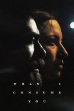 Nonton film Streaming When I Consume You (2021) subtitle Bahasa Indonesia