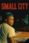 Nonton film Streaming Small City (2021) subtitle Bahasa Indonesia