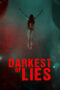 Nonton film Streaming Darkest of Lies (2023) subtitle Bahasa Indonesia