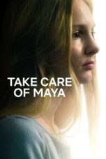 Nonton film Streaming Take Care of Maya (2023) subtitle Bahasa Indonesia