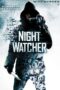 Nonton film Streaming Night Watcher (2008) subtitle Bahasa Indonesia Nonton film Streaming Night Watcher (2008) subtitle Bahasa Indonesia