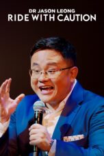 Nonton film Streaming Dr Jason Leong: Ride with Caution (2023) subtitle Bahasa Indonesia