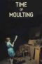 Nonton film Streaming Time of Moulting (2020) subtitle Bahasa Indonesia