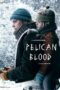 Nonton film Streaming Pelican Blood (2020) subtitle Bahasa Indonesia