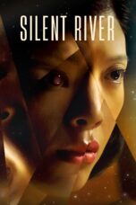 Nonton film Streaming Silent River (2022) subtitle Bahasa Indonesia