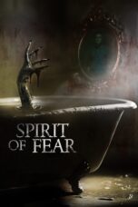 Nonton film Streaming Spirit of Fear (2023) subtitle Bahasa Indonesia
