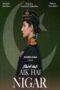 Nonton film Streaming Aik Hai Nigar (2021) subtitle Bahasa Indonesia