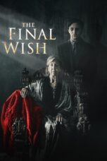 Nonton film Streaming The Final Wish (2019) subtitle Bahasa Indonesia