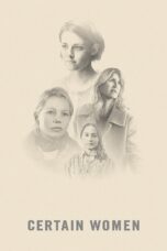 Nonton film Streaming Certain Women (2016) subtitle Bahasa Indonesia