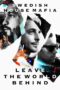 Nonton film Streaming Leave the World Behind (2014) subtitle Bahasa Indonesia