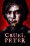 Nonton film Streaming Cruel Peter (2020) subtitle Bahasa Indonesia Nonton film Streaming Cruel Peter (2020) subtitle Bahasa Indonesia