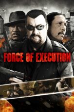 Nonton film Streaming Force of Execution (2014) subtitle Bahasa Indonesia