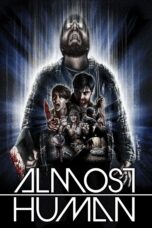 Nonton film Streaming Almost Human (2014) subtitle Bahasa Indonesia