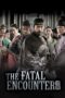 Nonton film Streaming The Fatal Encounter (2014) subtitle Bahasa Indonesia