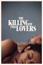 Nonton film Streaming The Killing of Two Lovers (2021) subtitle Bahasa Indonesia