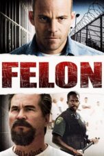 Nonton film Streaming Felon (2008) subtitle Bahasa Indonesia
