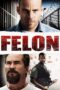 Nonton film Streaming Felon (2008) subtitle Bahasa Indonesia Nonton film Streaming Felon (2008) subtitle Bahasa Indonesia