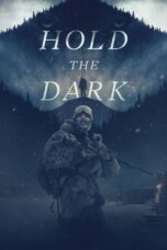 Nonton film Streaming Hold the Dark (2018) subtitle Bahasa Indonesia