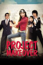 Nonton film Streaming Project Makeover (2007) subtitle Bahasa Indonesia