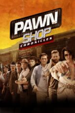 Nonton film Streaming Pawn Shop Chronicles (2013) subtitle Bahasa Indonesia