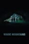 Nonton film Streaming Magic Mountains (2020) subtitle Bahasa Indonesia