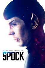 Nonton film Streaming For the Love of Spock (2016) subtitle Bahasa Indonesia