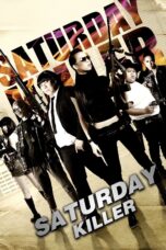 Nonton film Streaming Saturday Killer (2010) subtitle Bahasa Indonesia