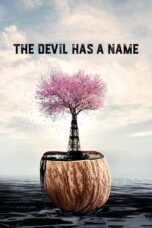 Nonton film Streaming The Devil Has a Name (2019) subtitle Bahasa Indonesia
