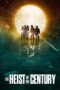 Nonton film Streaming The Heist of the Century (2020) subtitle Bahasa Indonesia Nonton film Streaming The Heist of the Century (2020) subtitle Bahasa Indonesia