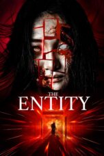 Nonton film Streaming The Entity (2019) subtitle Bahasa Indonesia