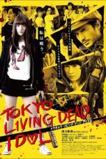 Nonton film Streaming Tokyo Living Dead Idol (2018) subtitle Bahasa Indonesia