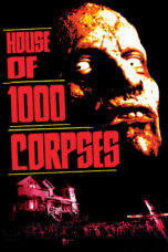 Nonton film Streaming House of 1000 Corpses (2003) subtitle Bahasa Indonesia