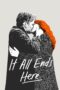 Nonton film Streaming It All Ends Here (2024) subtitle Bahasa Indonesia