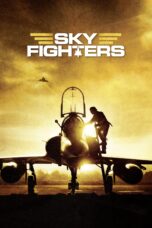 Nonton film Streaming Sky Fighters (2005) subtitle Bahasa Indonesia