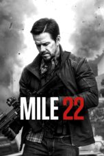 Nonton film Streaming Mile 22 (2018) subtitle Bahasa Indonesia